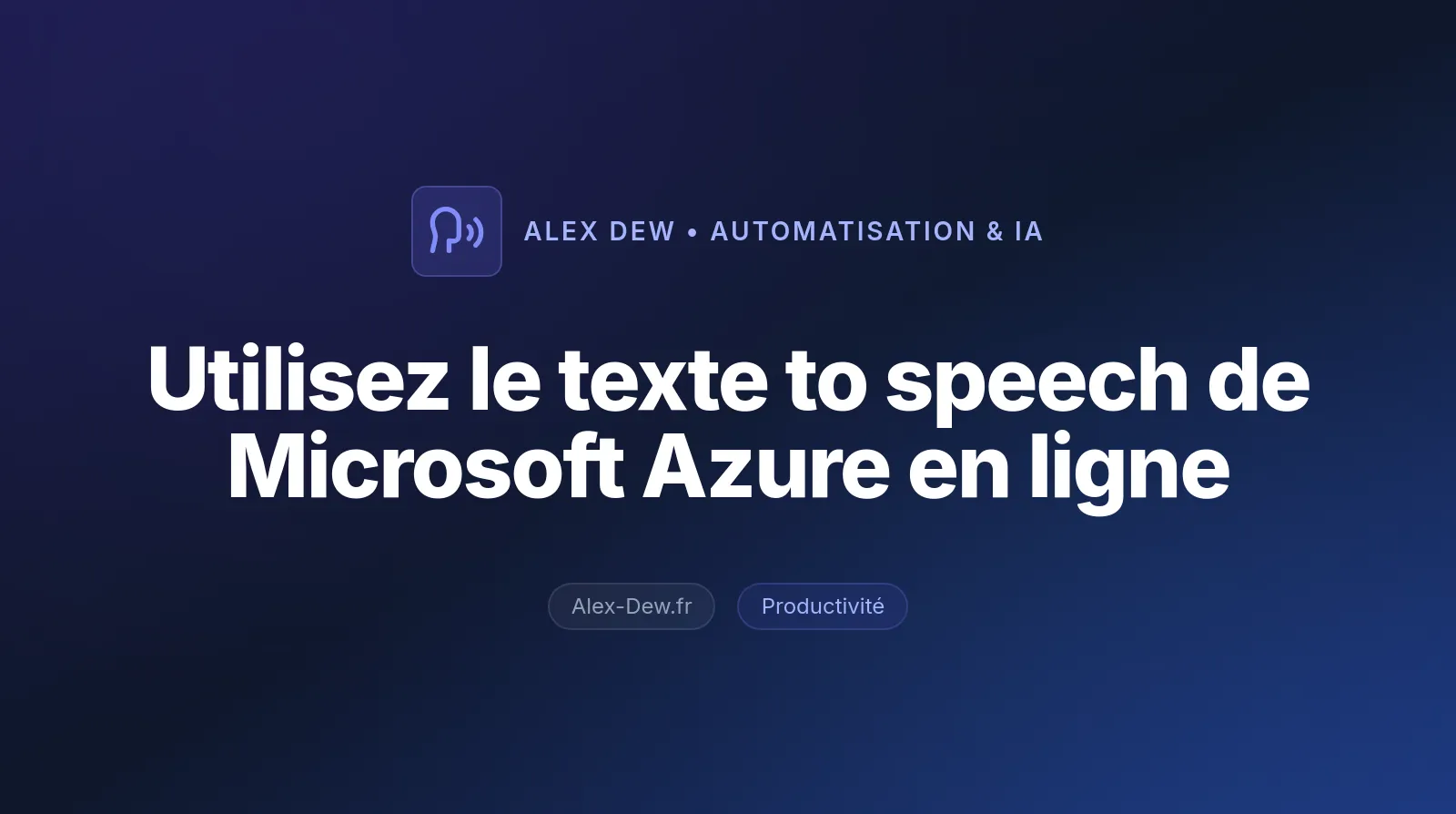 Utilisez le texte to speech de Microsoft Azure en ligne